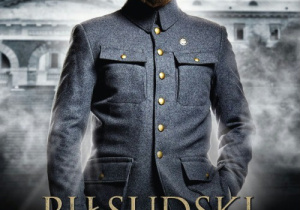 Plakat z filmu pt: Piłsudski