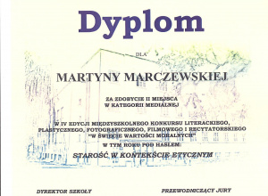 II miejsce w kategorii medialnej w IV Edycji Międzyszkolnego Konkursu „W Świecie Wartości Moralnych” dla Martyny Marczewskiej kl. II D