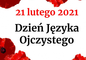 Plakat z napisem "21 lutego 2021 Dzień Języka Ojczystego"